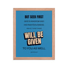 Matt 6:33 - Bible Verse, seek first God’s Kingdom Enhanced Matte Paper Framed Poster