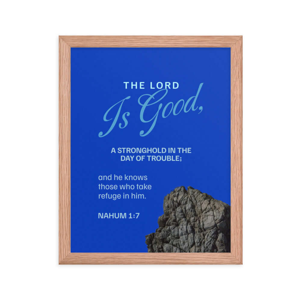 Nahum 1:7 - Bible Verse, The LORD is a stronghold Enhanced Matte Paper Framed Poster