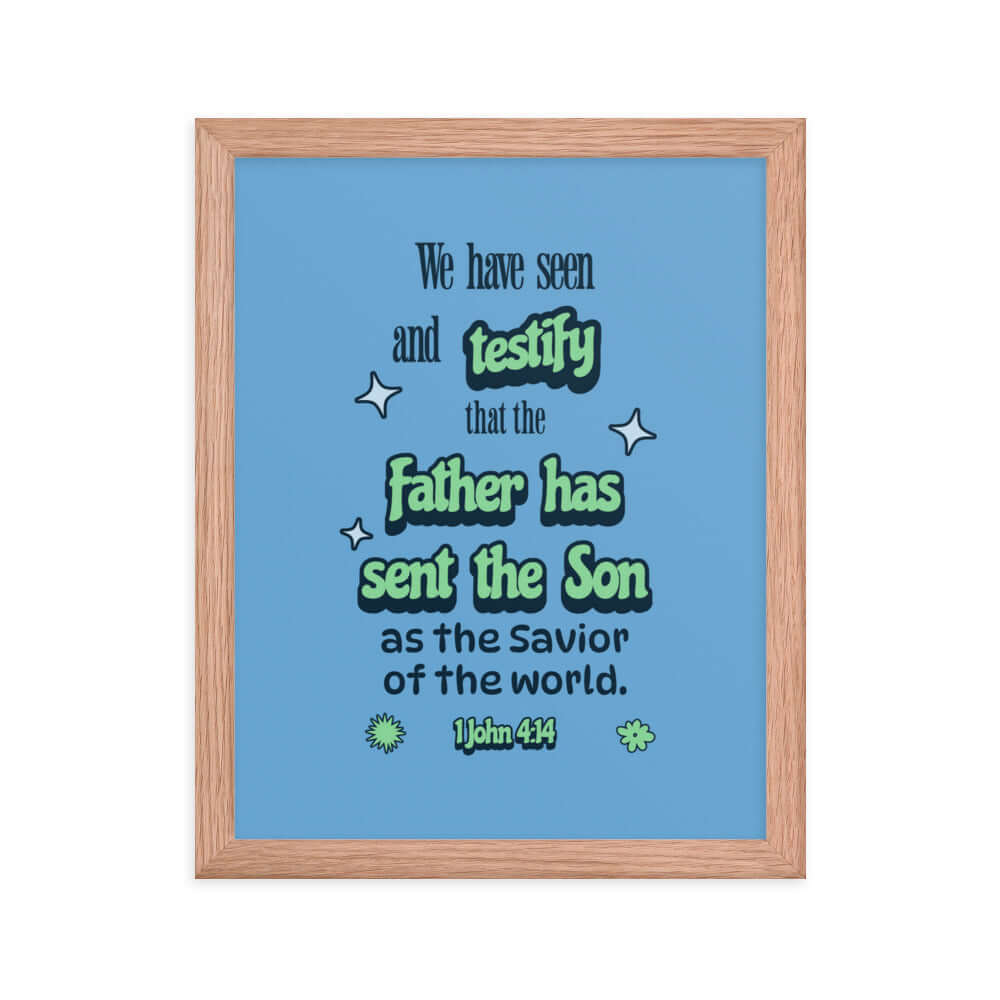 1 John 4:14 - Bible Verse, sent the Son Enhanced Matte Paper Framed Poster