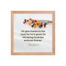 1 Chronicles 16:34 Bible Verse, give thanks Enhanced Matte Paper Framed Poster