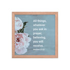 Matt 21:22 - Bible Verse, ask in prayer Enhanced Matte Paper Framed Poster