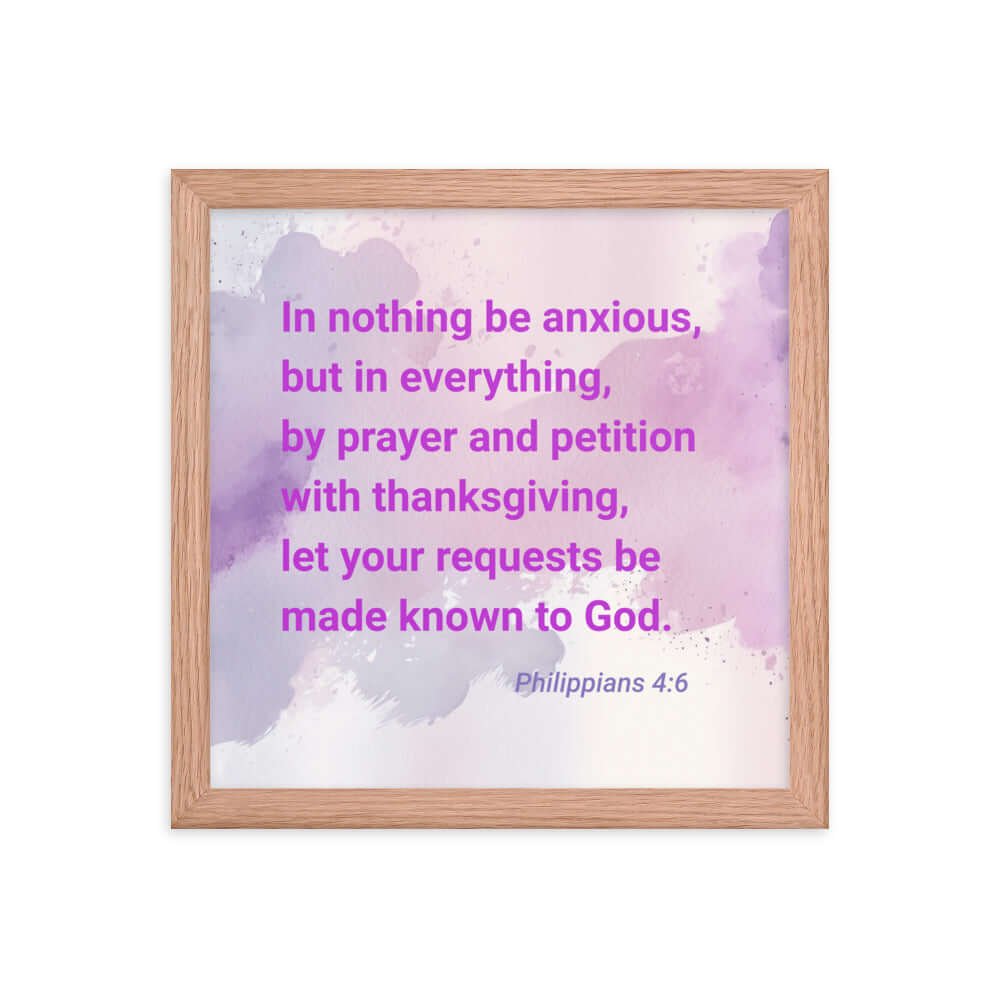 Phil 4:6 - Bible Verse, Prayer and Petition Enhanced Matte Paper Framed Poster