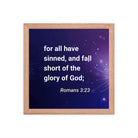 Romans 3:23 - Bible Verse, all have sinned Enhanced Matte Paper Framed Poster