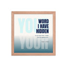 Psalm 119:11 - Bible Verse, hidden your word Enhanced Matte Paper Framed Poster