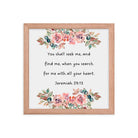 Jeremiah 29:13 - Bible Verse, seek me Enhanced Matte Paper Framed Poster