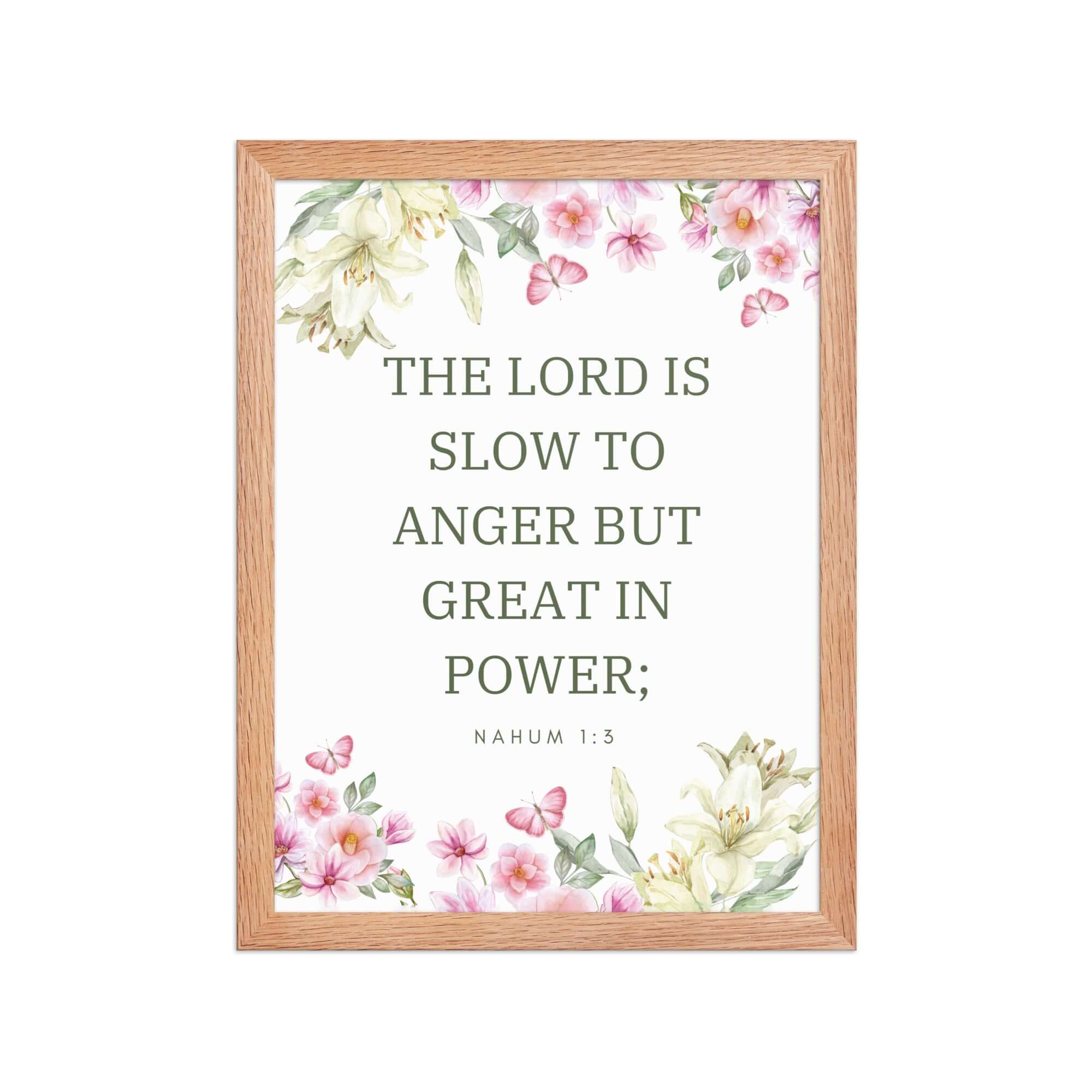 Nahum 1:3 Bible Verse, slow to anger Enhanced Matte Paper Framed Poster