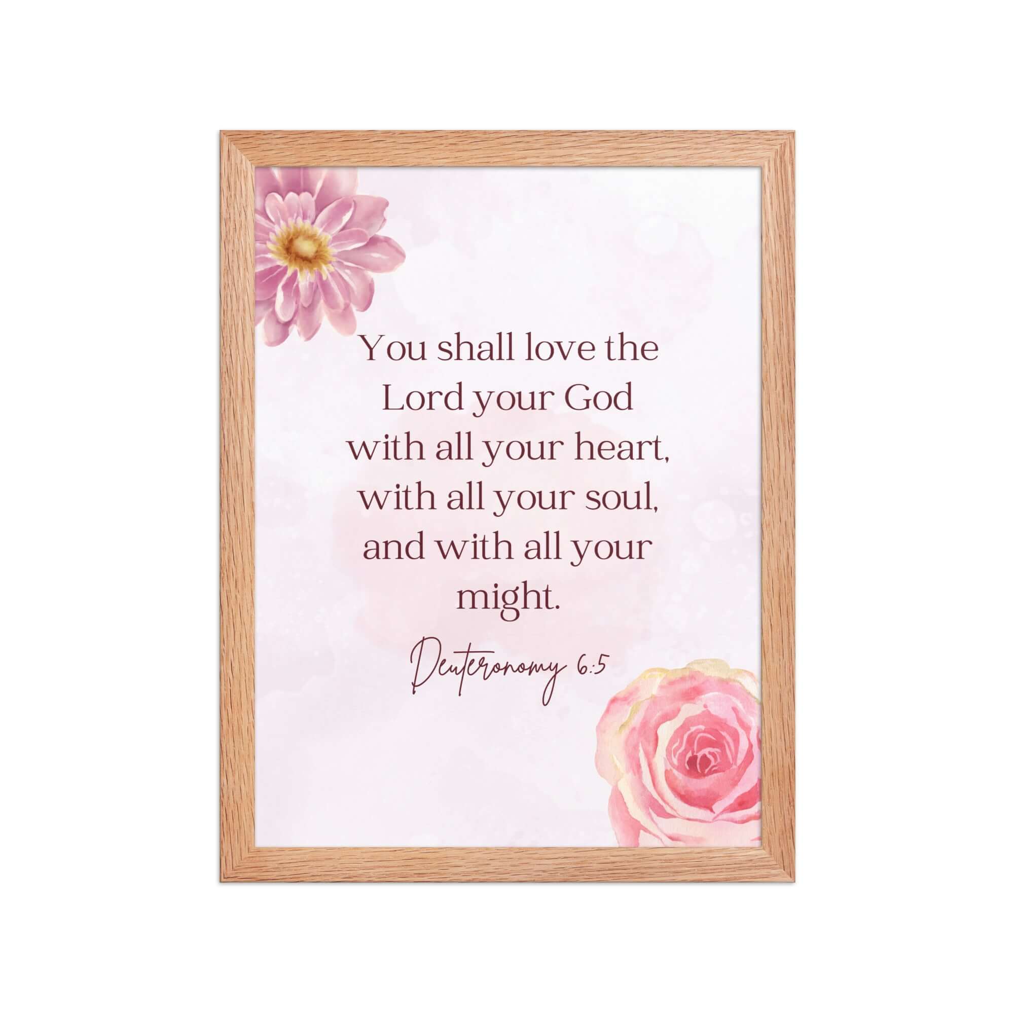 Deuteronomy 6:5 Bible Verse, the Lord Enhanced Matte Paper Framed Poster