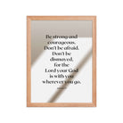 Joshua 1:9 Bible Verse, for the Lord Enhanced Matte Paper Framed Poster