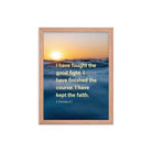 2 Tim 4:7 - Bible Verse, kept the faith Enhanced Matte Paper Framed Poster