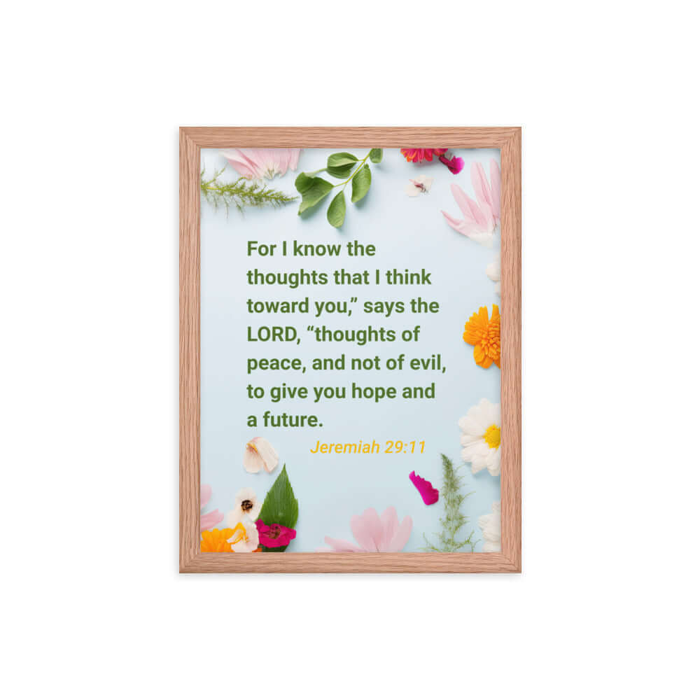 Jer 29:11 - Bible Verse, to give you hope Enhanced Matte Paper Framed Poster