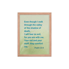 Psalm 23:4 - Bible Verse, fear no evil Enhanced Matte Paper Framed Poster