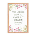 Nahum 1:3 Bible Verse, slow to anger Enhanced Matte Paper Framed Poster