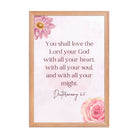 Deuteronomy 6:5 Bible Verse, the Lord Enhanced Matte Paper Framed Poster