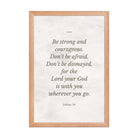 Joshua 1:9 Bible Verse, Be strong Enhanced Matte Paper Framed Poster