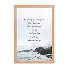 Joshua 1:9 Bible Verse, Do not be afraid Enhanced Matte Paper Framed Poster