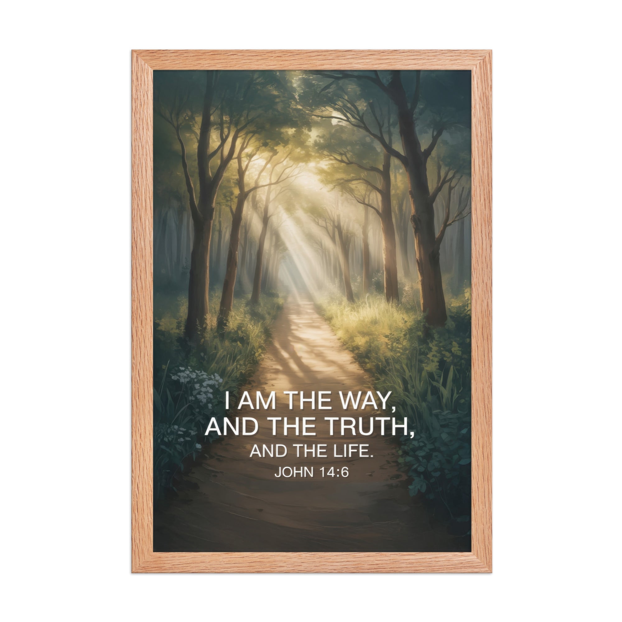 John 14:6 Bible Verse I Am Enhanced Matte Paper Framed Poster Red Oak 12″×18″