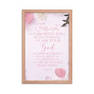 Isaiah 41:10 - Bible Verse, God will strengthen you Framed Poster