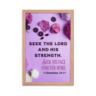 1 Chron 16:11 - Bible Verse, Seek the LORD Framed Poster