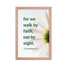 2 Cor. 5:7 - Bible Verse, for we walk by faith Enhanced Matte Paper Framed Poster