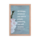 Matt 21:22 - Bible Verse, ask in prayer Enhanced Matte Paper Framed Poster