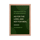 Col 3:23 - Bible Verse, not for men Enhanced Matte Paper Framed Poster