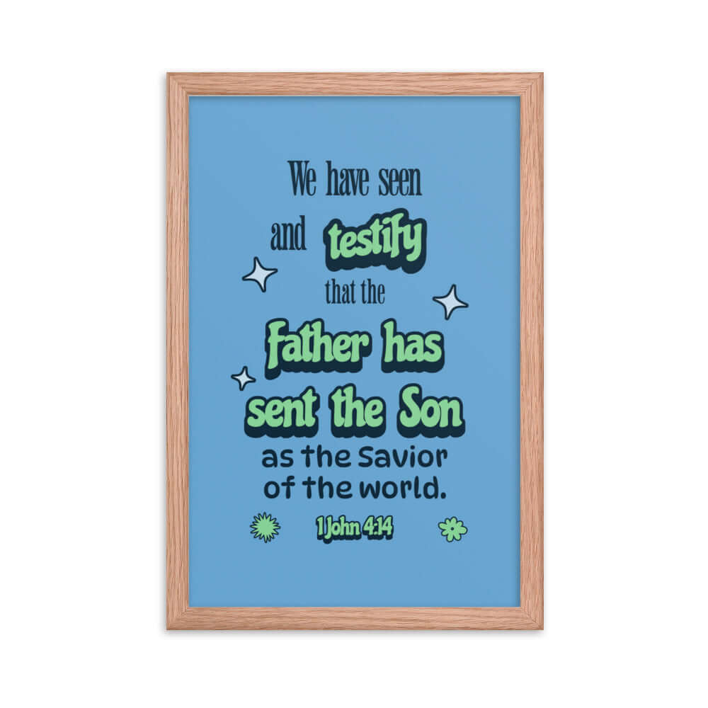 1 John 4:14 - Bible Verse, sent the Son Enhanced Matte Paper Framed Poster