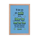 1 John 4:14 - Bible Verse, sent the Son Enhanced Matte Paper Framed Poster