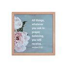 Matt 21:22 - Bible Verse, ask in prayer Enhanced Matte Paper Framed Poster