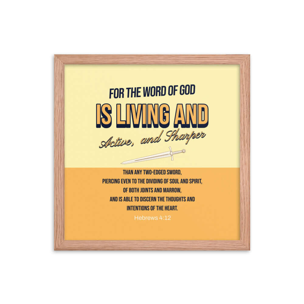 Heb 4:12 - Bible Verse, living and active Enhanced Matte Paper Framed Poster