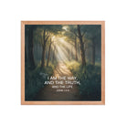 John 14:6 Bible Verse I Am Enhanced Matte Paper Framed Poster Red Oak 16″×16″