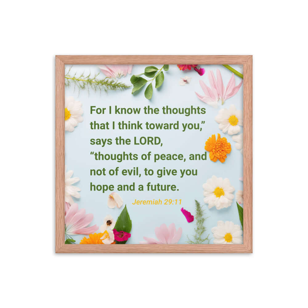 Jer 29:11 - Bible Verse, to give you hope Enhanced Matte Paper Framed Poster