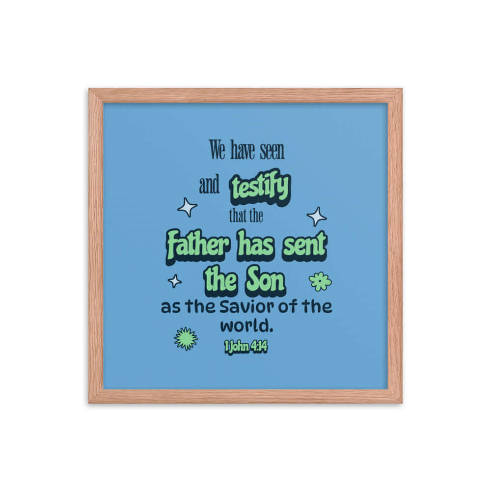 1 John 4:14 - Bible Verse, sent the Son Enhanced Matte Paper Framed Poster