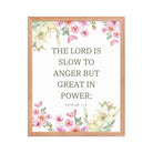 Nahum 1:3 Bible Verse, slow to anger Enhanced Matte Paper Framed Poster