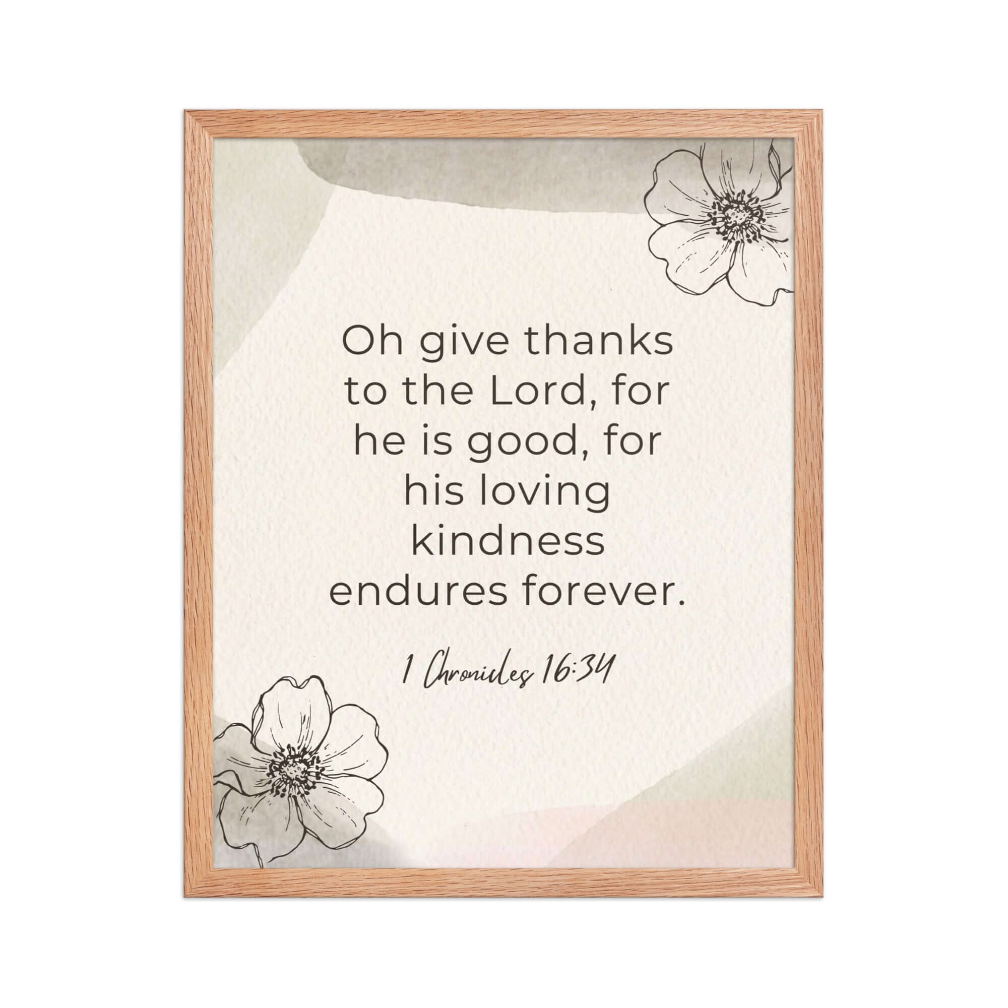 1 Chronicles 16:34 Bible Verse, He is good Enhanced Matte Paper Framed Poster