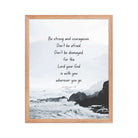 Joshua 1:9 Bible Verse, Do not be afraid Enhanced Matte Paper Framed Poster