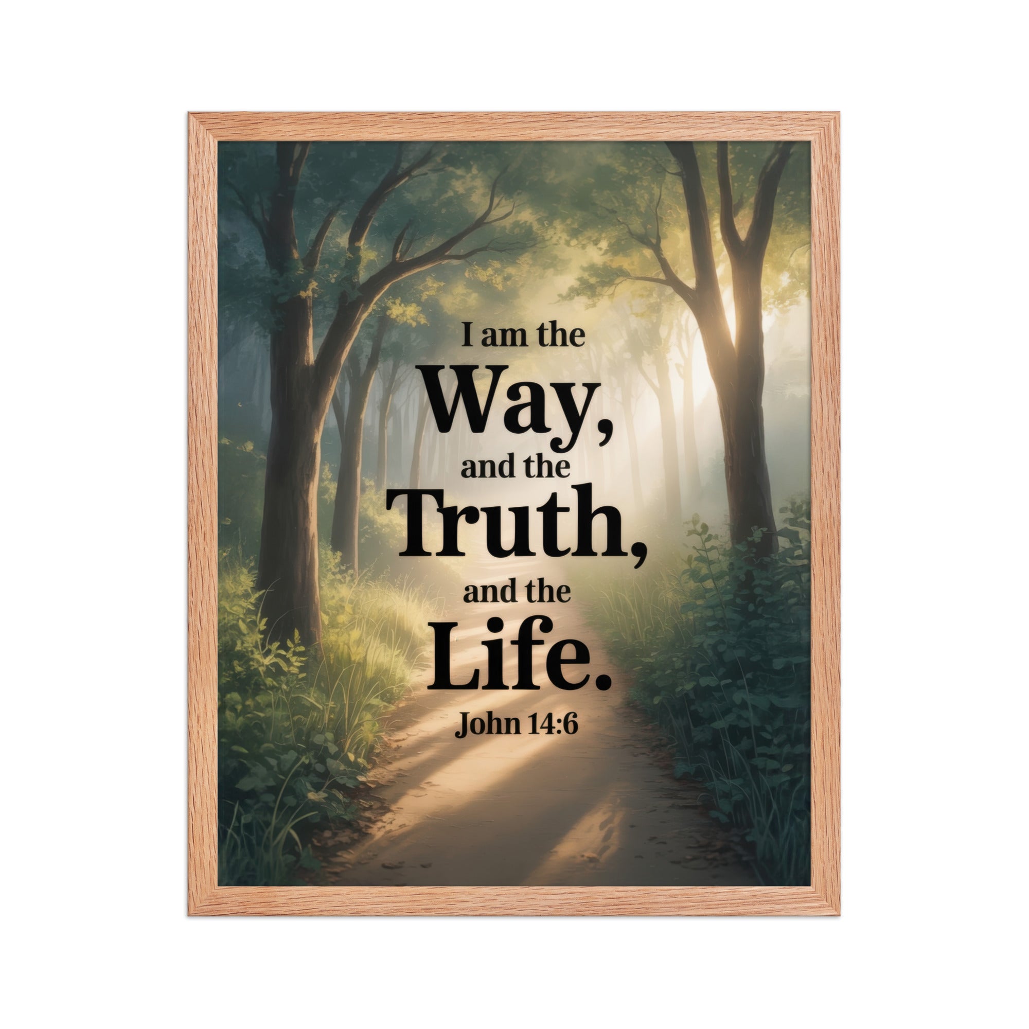 John 14:6 Bible Verse The Life Enhanced Matte Paper Framed Poster Red Oak 16″×20″