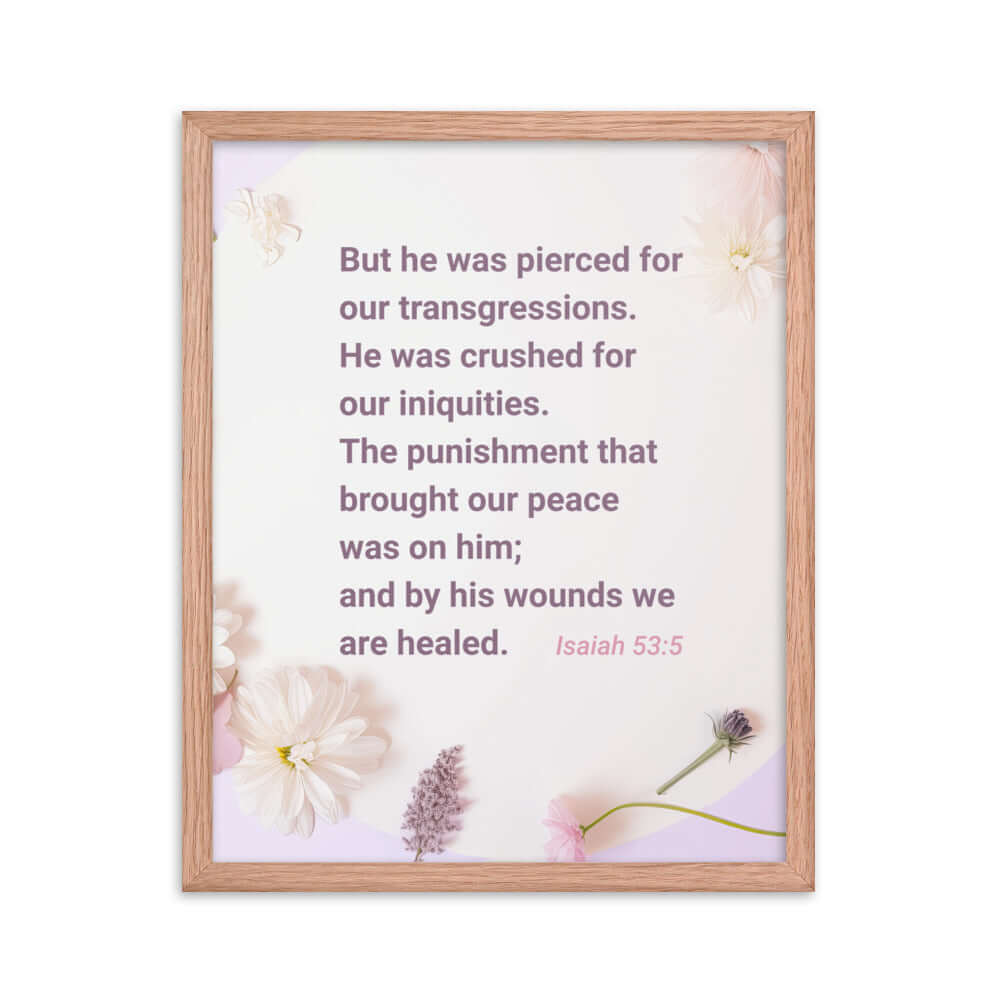 Isaiah 53:5 - Bible Verse, by his wounds Enhanced Matte Paper Framed Poster