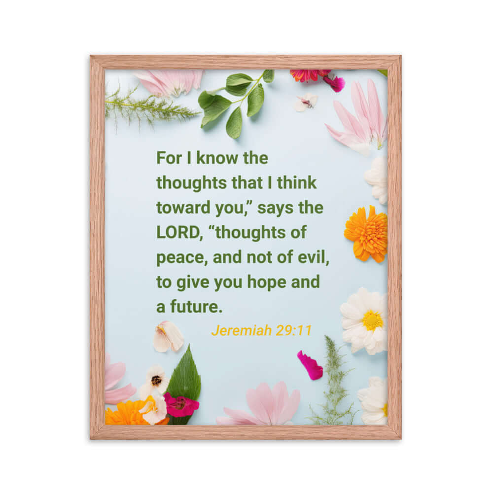 Jer 29:11 - Bible Verse, to give you hope Enhanced Matte Paper Framed Poster