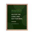 Col 3:23 - Bible Verse, not for men Enhanced Matte Paper Framed Poster