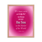 1 John 4:14 - Bible Verse, that the Father Enhanced Matte Paper Framed Poster