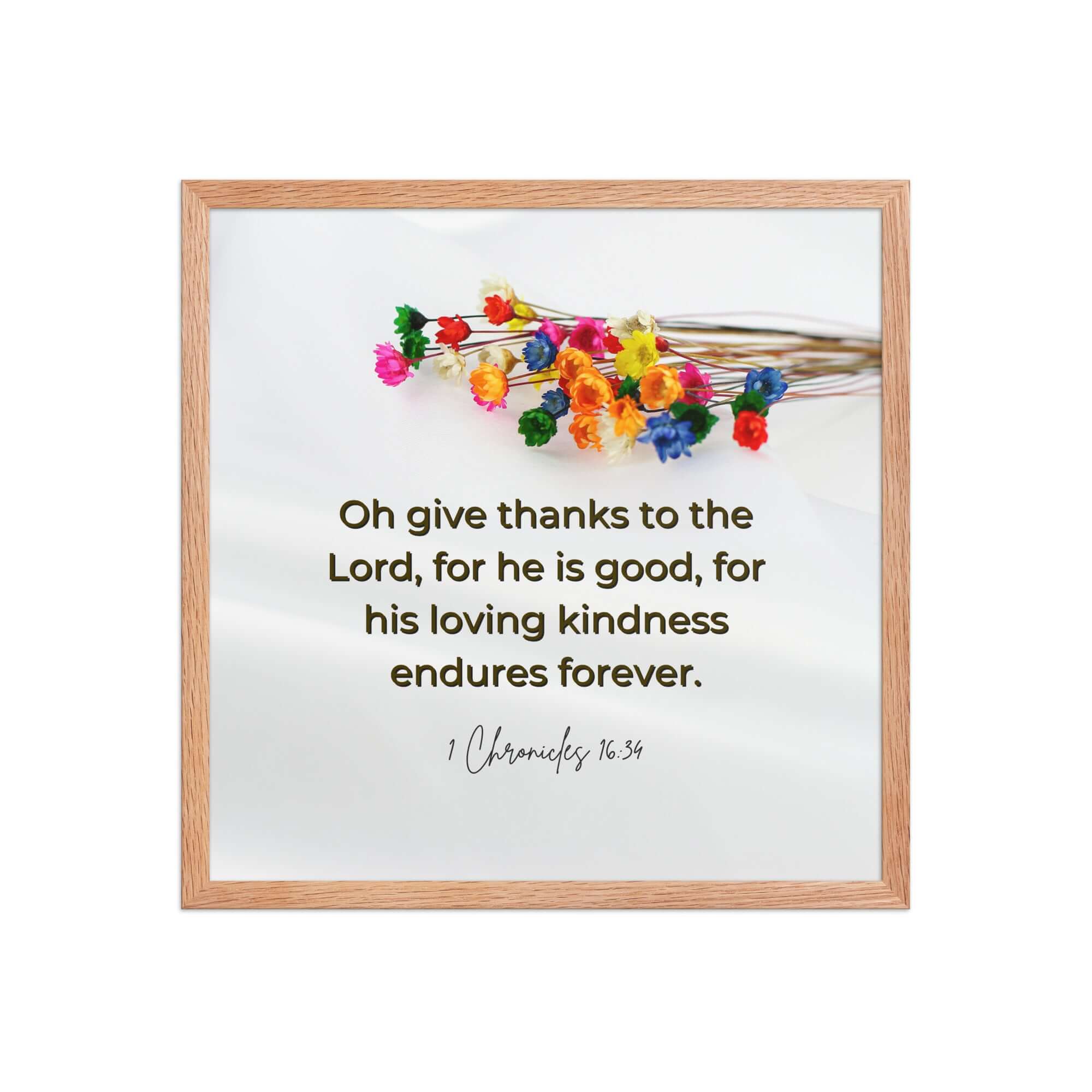 1 Chronicles 16:34 Bible Verse, give thanks Enhanced Matte Paper Framed Poster