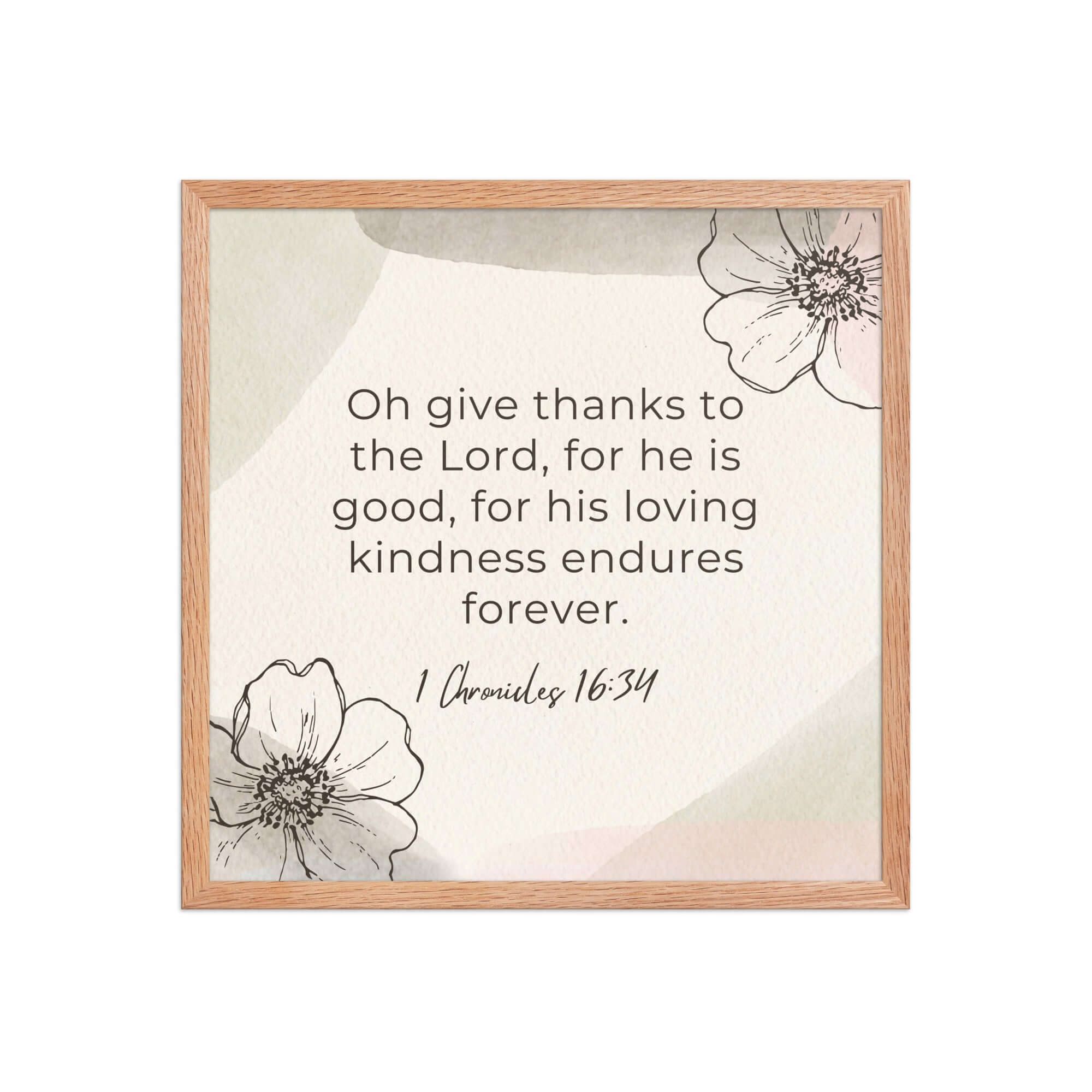 1 Chronicles 16:34 Bible Verse, He is good Enhanced Matte Paper Framed Poster