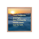 2 Tim 4:7 - Bible Verse, kept the faith Enhanced Matte Paper Framed Poster