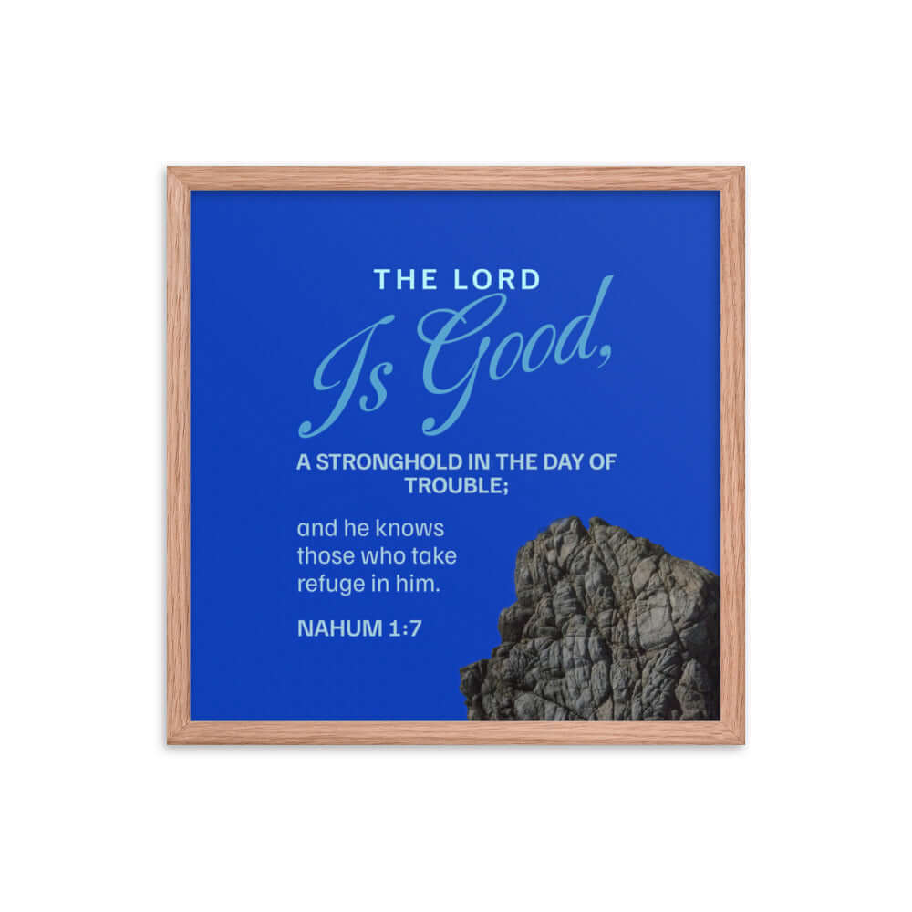 Nahum 1:7 - Bible Verse, The LORD is a stronghold Enhanced Matte Paper Framed Poster