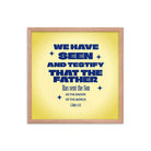 1 John 4:14 - Bible Verse, Savior of the world Enhanced Matte Paper Framed Poster