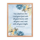 Deuteronomy 6:5 Bible Verse, You shall love Enhanced Matte Paper Framed Poster