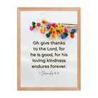 1 Chronicles 16:34 Bible Verse, give thanks Enhanced Matte Paper Framed Poster