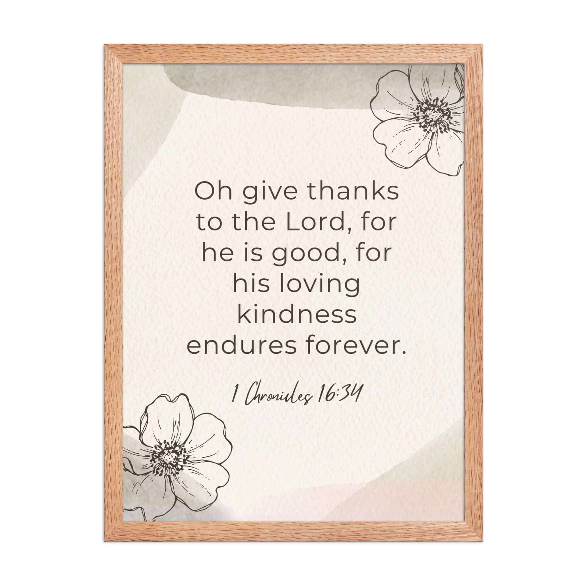 1 Chronicles 16:34 Bible Verse, He is good Enhanced Matte Paper Framed Poster