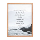 Joshua 1:9 Bible Verse, Do not be afraid Enhanced Matte Paper Framed Poster