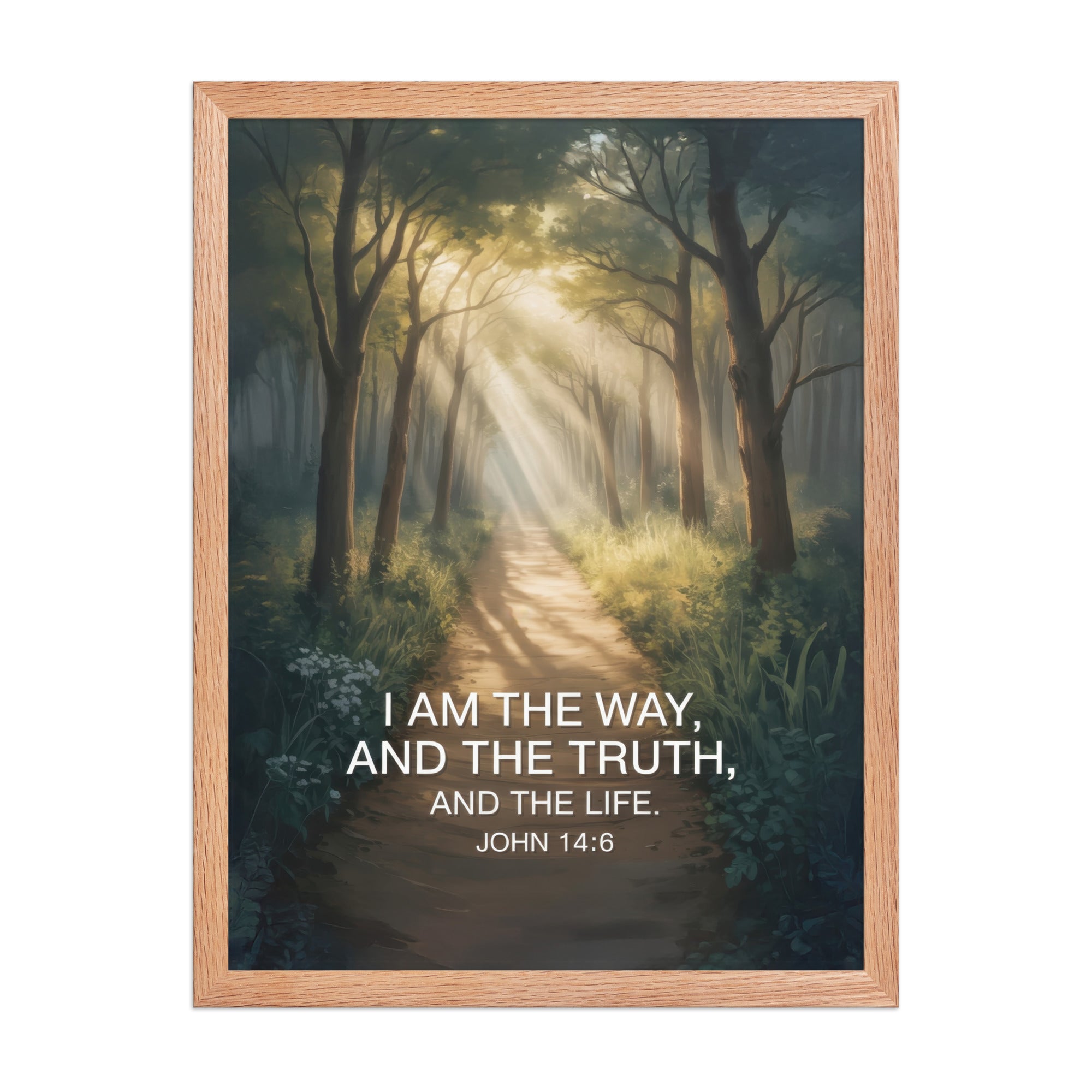 John 14:6 Bible Verse I Am Enhanced Matte Paper Framed Poster Red Oak 18″×24″